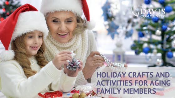 Enjoy the festivities with these 7 holiday crafts and activities with aging family members.